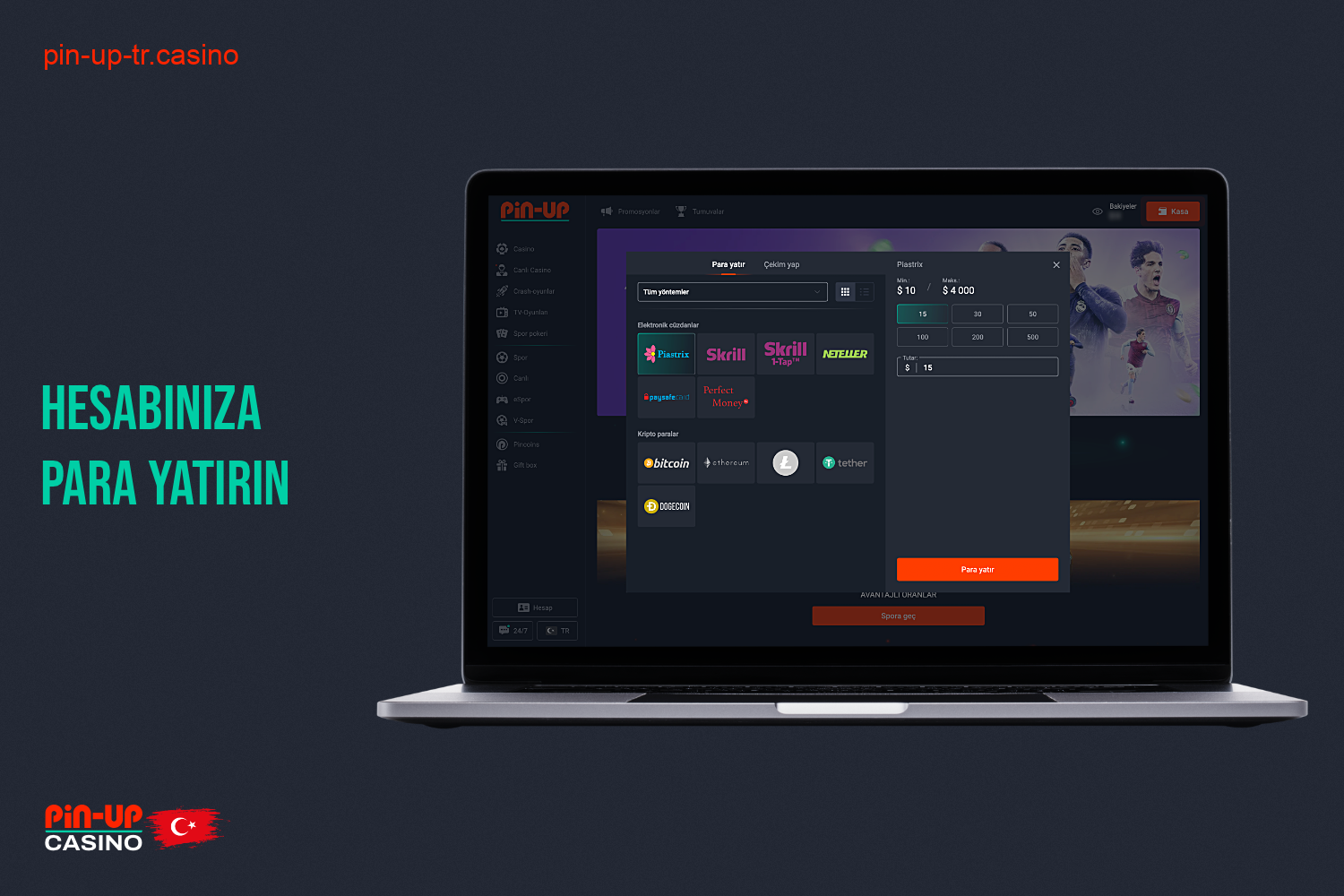 Birçok ödeme yönteminden birini kullanarak Pin Up para yatırma işlemi yapabilirsiniz